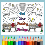 Feel Your Fucking Feelings ~ Digital Download Coloring Page